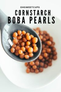 how to make cornstarch boba pearls|ohsweetcups.com